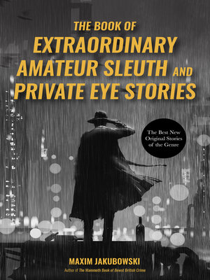 cover image of The Book of Extraordinary Amateur Sleuth and Private Eye Stories